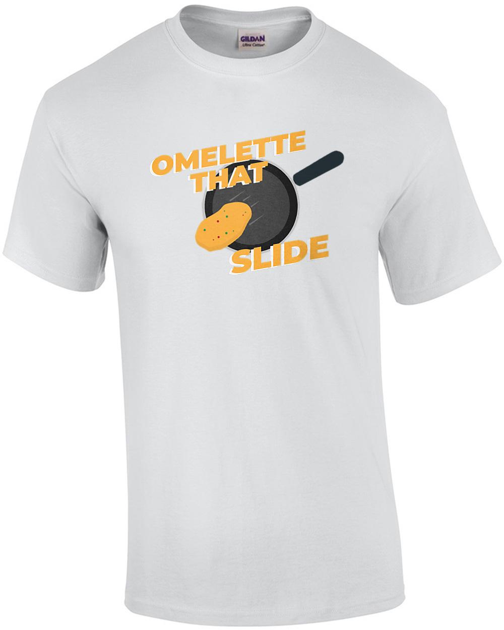 Omelette That Slide - Funny Pun T-Shirt Unisex T-Shirt L