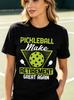 Pickleball Make RetireUnisext Great Again TShirt Streetwear Lover Life Fun Unisex Black White Navy Khaki Gray Olive Cotton
