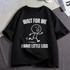 Wait for Me I Have Little Legs Funny Running Meme T Shirt Women Clothing Oversized Short Sleeve T-shirts Streetwear