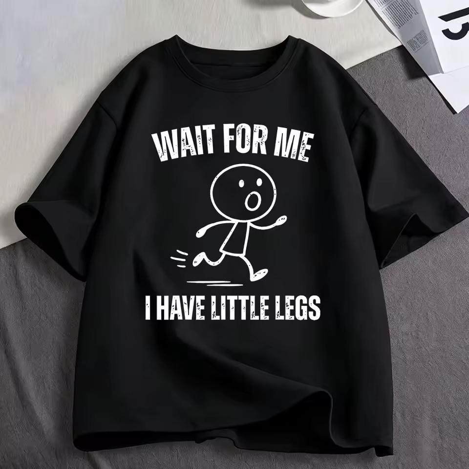 Wait for Me I Have Little Legs Funny Running Meme T Shirt Women Clothing Oversized Short Sleeve T-shirts Streetwear