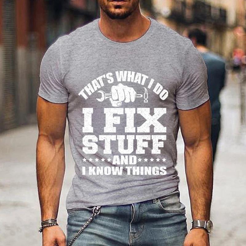 Men’s Cool Clothes Oversized Short Sleeves Streetwear Men That's What I Do I Fix Stuff Father’s Shirt Gift Summer Fashion Shirts