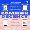 Common Decency by Susannah Dickey Paperback Book 9781804991046