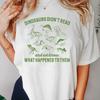 Dinosaurs Did Not Read Retro T-Shirt Women Graphic T-shirts Book Lovers 90s Animal Tee Shirt Reading Gifts Women's Clothing