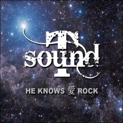 T-sound 3rd Album - He Knows Love Rock