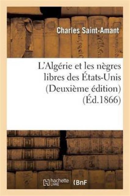 Kniha L'Algerie Et Les Negres Libres Des Etats-Unis (Deuxieme Edition)