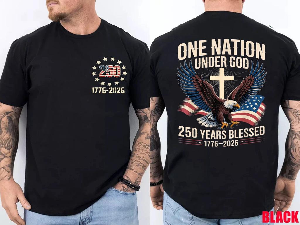 One Nation Under God 250 Years Blessed 1776-2026 Eagle Flag Front Back T-Shirt