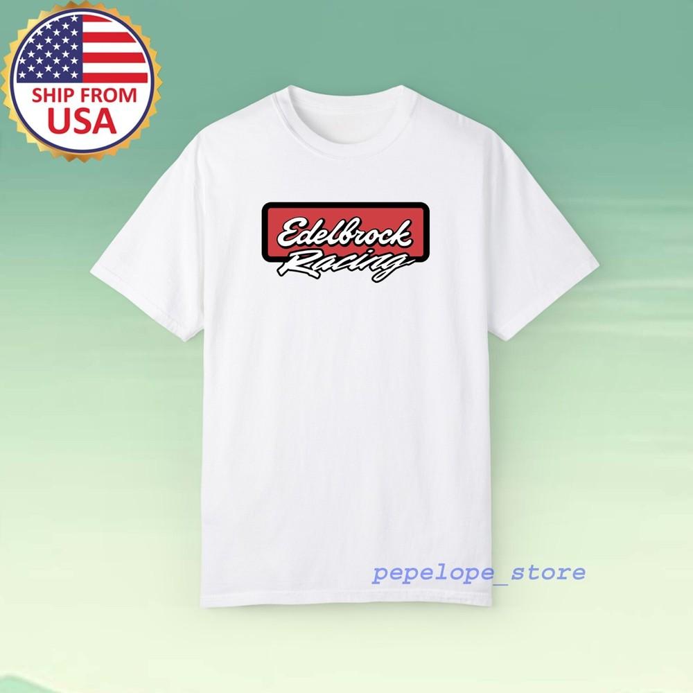 Edelbrock Performance Racing Men#039;s White Size S5XL Unisex T-Shirt XXL