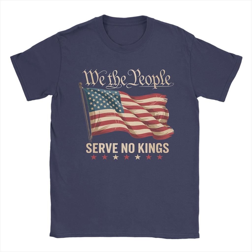 We The People Serve No Kings In America T-Shirts Men Funny 100% Cotton Tee Shirt Crewneck Short Sleeve T Shirt Gift Idea Tops