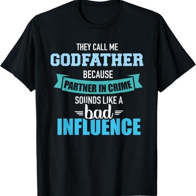Parrain parce que partenaire de crime sonne comme mauvaise influence T-shirt