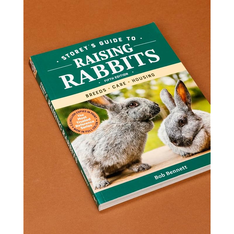 Storey's Guide To Raising Rabbits, 5th Edition: Breeds, Care, Housing