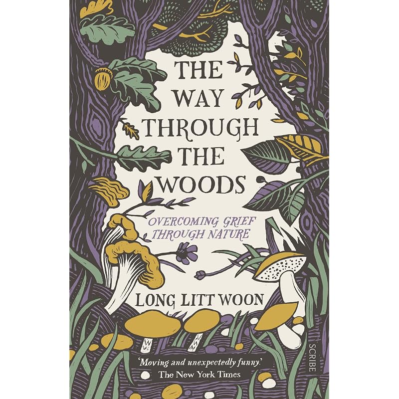 The Way Through the Woods: Overcoming Grief Through Nature