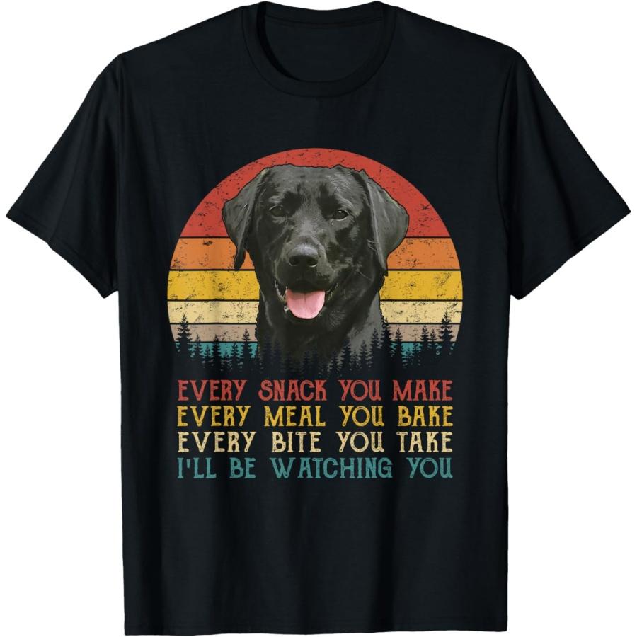 Every Snack You Make Dog Shirt Black Labrador Retriever T-Shirt S