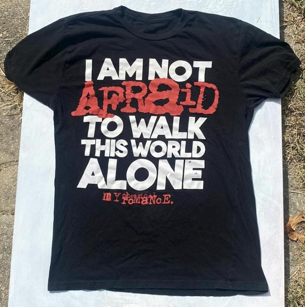 

My Chemical Romance Im Not Afraid To Walk This World Alone T-shirt S-5XL Reprint Unisex T-Shirt S