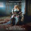 A Time Of Flames Book Two Tears Of Cirryn by Robin Giddings... 9781035843725