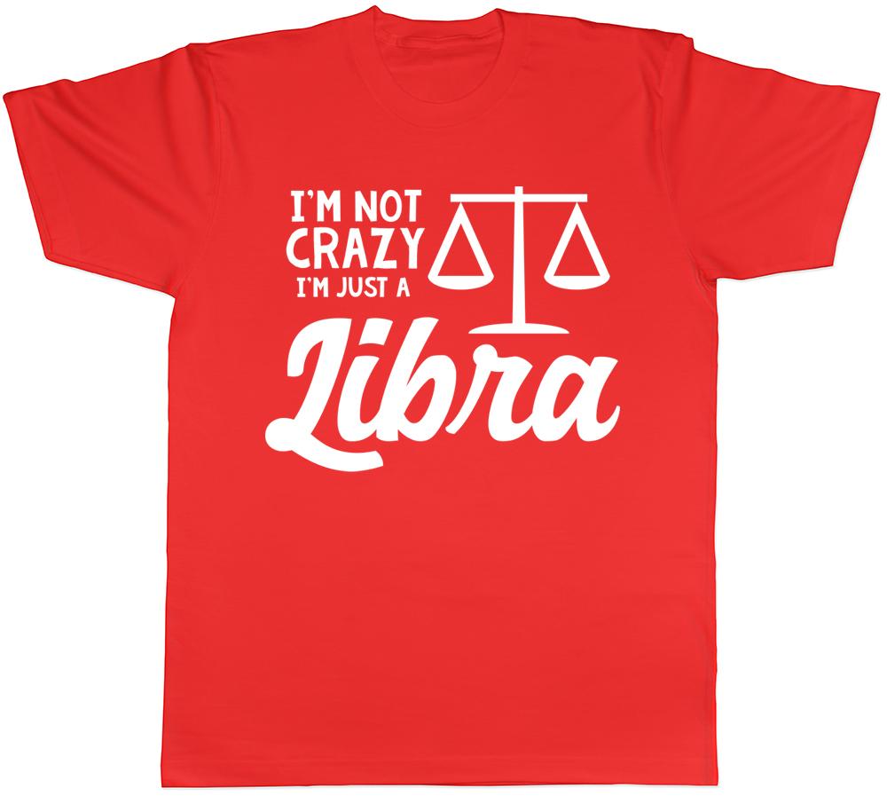 Im Not Crazy Im Just a Libra Unisexs Unisexs Ladies Unisex TShirt S
