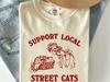 Support Local Street Cats Shirt, Coquette Raccoon Opossum Tee, Comfort Colors Funny Animal Meme, Vintage Cat Lover Gift, Retro Possum Shirt