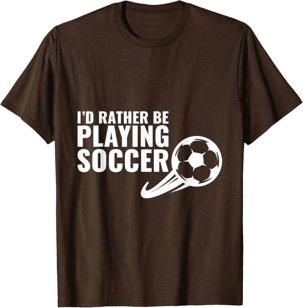 Id Rather Be Playing Soccer Graphic Tee Comfortable Cotton Casual Short Sleeve TShirt for Men