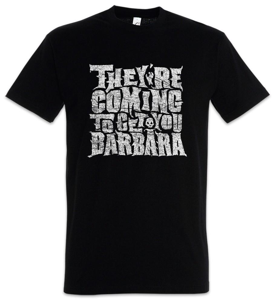 

They re Coming To Get You T-Shirt Night Rise Return of Barbra the Living Dead 2XL