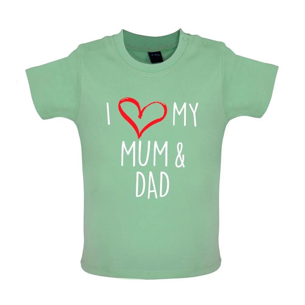 I Love My Mum And Dad - Baby Kids Boys Girls Unisex T-Shirt / Babygrow - Mummy Daddy Cute Funny Mother 150