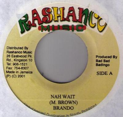 7inch Record MARLON BRANDO - Nah Wait NONE Rashanco Music 2002 Jamaica Reggae, Ska & Dub Used