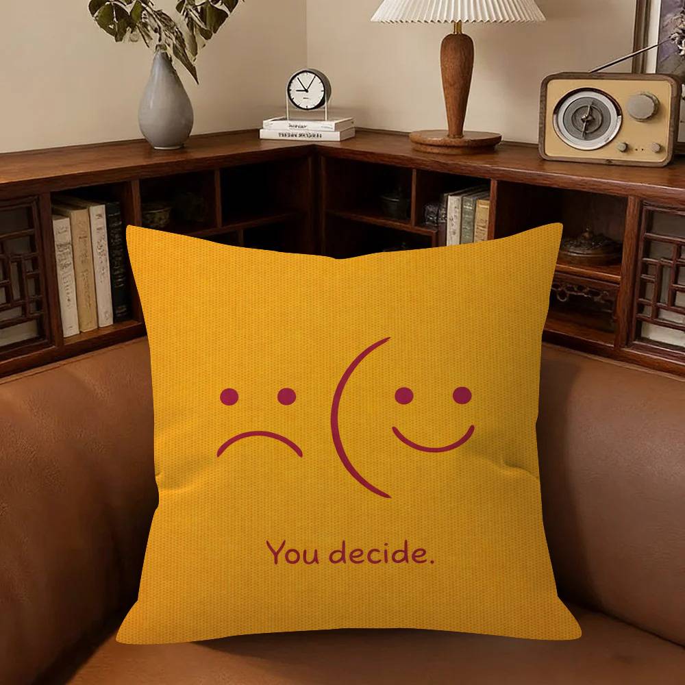 You Decide Art Pillow Gift Home Office Decoration Bedroom Sofa Car Cushion Cover Case 45X45