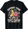 Unterstütze deine fruchtigen Freunde Retro-Frucht LGBT-Pride Support T-Shirt