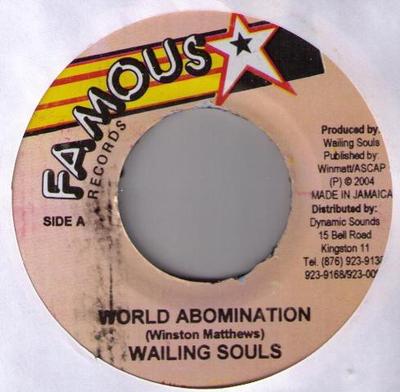 7-Zoll-Schallplatte WAILING SOULS - World Abomination NONE Famous Records 2004 Jamaika Reggae, Ska & Dub Gebraucht