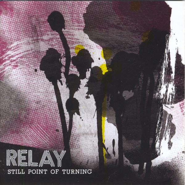 

CD RELAY - Still Point of Turning PCD23834 Bubble Core Rec 2006 Japan ObiRock Used