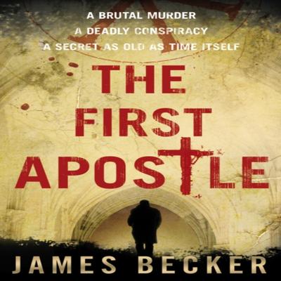 The First Apostle by James Becker Paperback Book 9780857500434