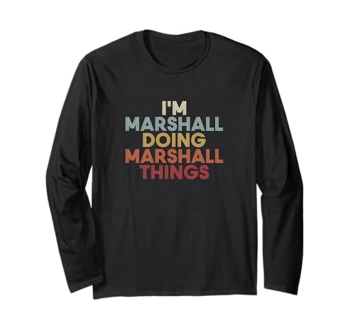 Marshall Name Marshall Personalized Name First Given Long Sleeve T-Shirt