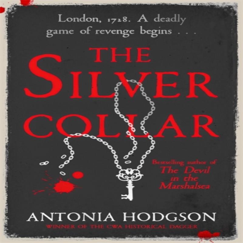 The Silver Collar by Antonia Hodgson Hardback Book 9781473615137