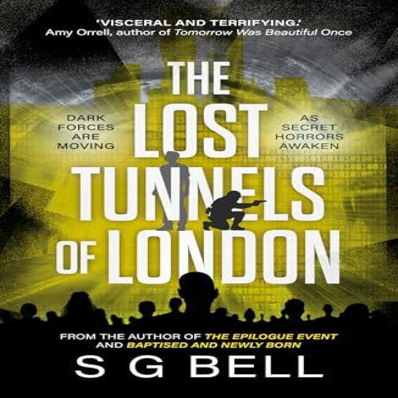 The Lost Tunnels of London by S G Bell Paperback Book 9781835743676