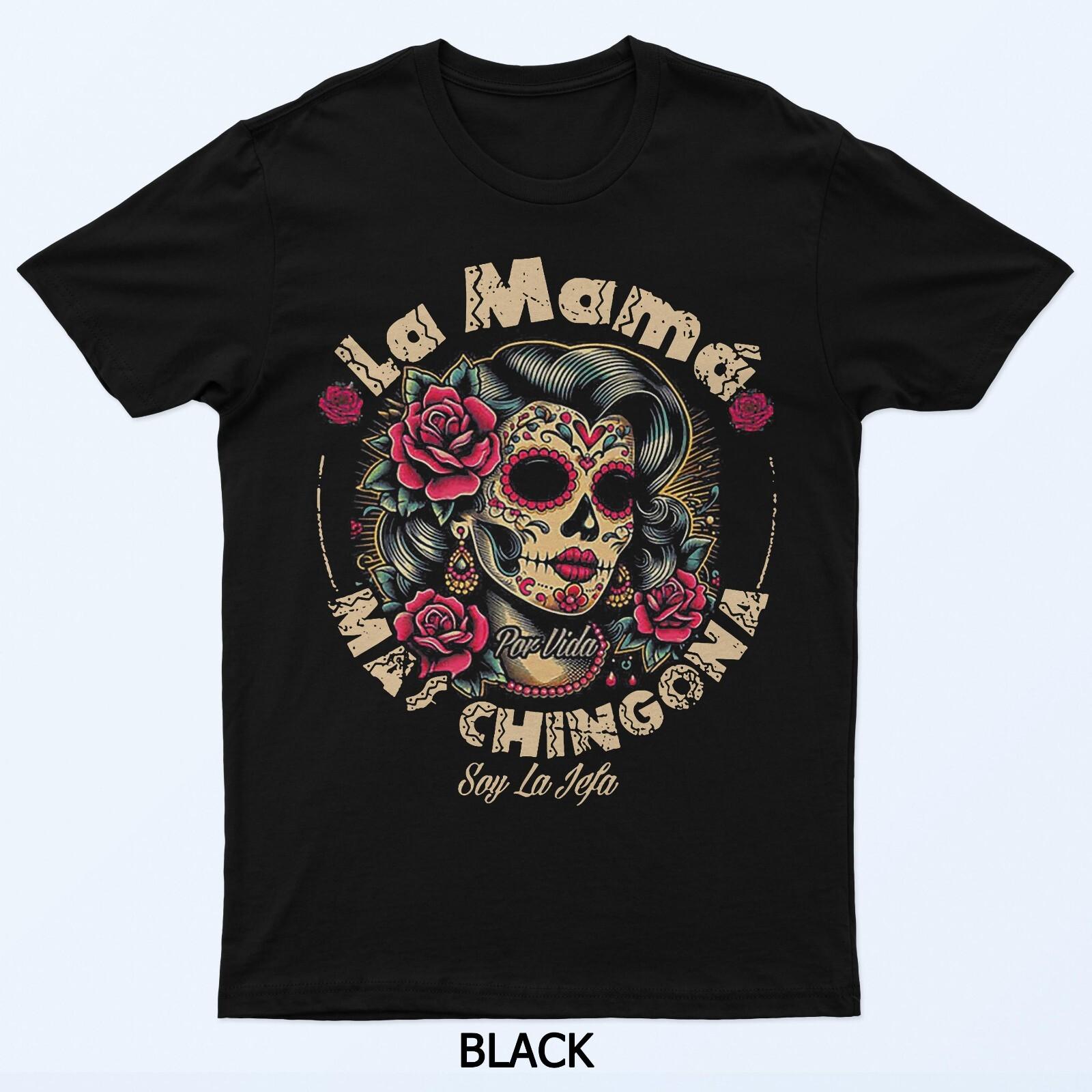La Mama Mas Chingona T-Shirt S