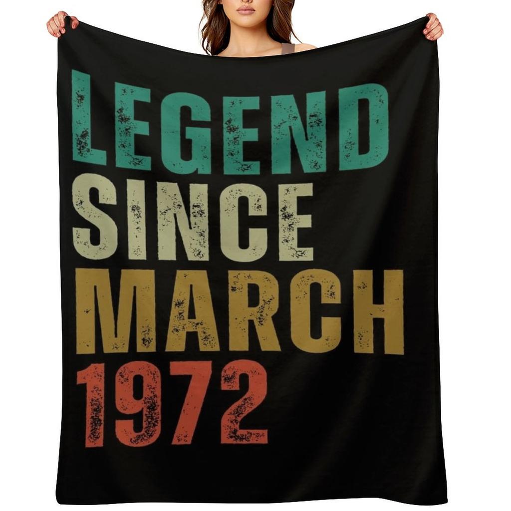 Legend Since march 1972 Awesome Retro Vintage Birthday Years Old Gift Throw Blanket Multi-Purpose Nap Sofa Blankets