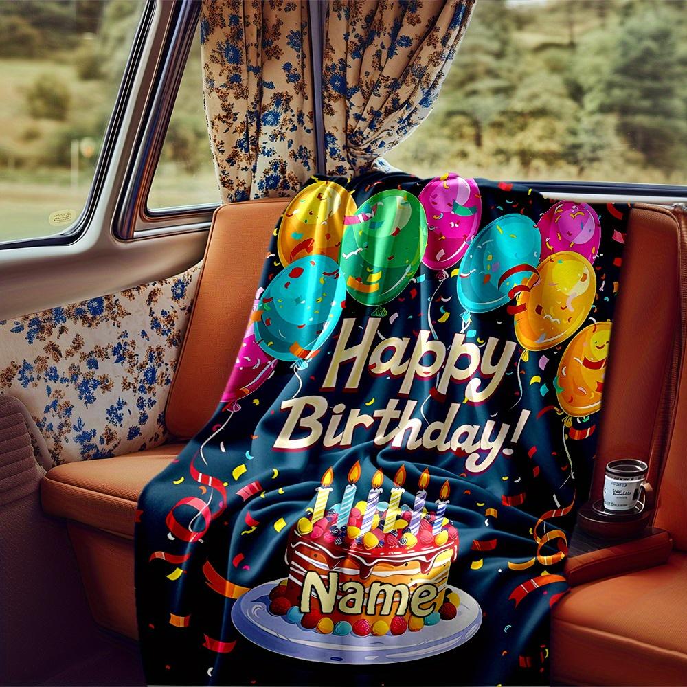 Happy Birthday To You Blanket Personalized Name Soft Comfortable Stylish Blanket Car Blanket Perfect For Travel Camping Outdoor Home Suitable For All