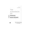 The Almanack Of Naval Ravikant: A Guide To Wealth and Happiness