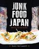 The Junk Food Japan : Addictive Food from Kurobuta Book