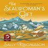 The Sealwomans Gift by Sally Magnusson Paperback Book 9781473638983
