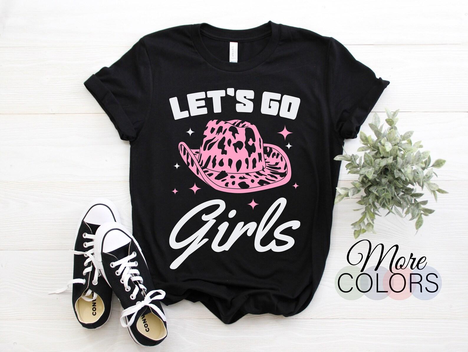Let s Go Girls Cowgirl Southern Western Hat Vintage Funny T-Shirt, Country Life Music Lover Girls Gift, Outfit, Mother s Day Present, 150