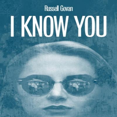I Know You by Russell Govan Paperback Book 9781771838047