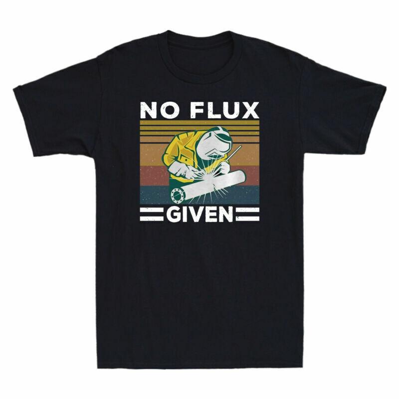 Welding Retro Pun Gift Cotton Unisexs Welders Tshirt Flux Funny Given No Awesome S