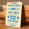 1. Creative People Aren't Cluttered; They Have Inspiration That Sparkles Everywhere. Creative Tinplate Painting Plaque for Home