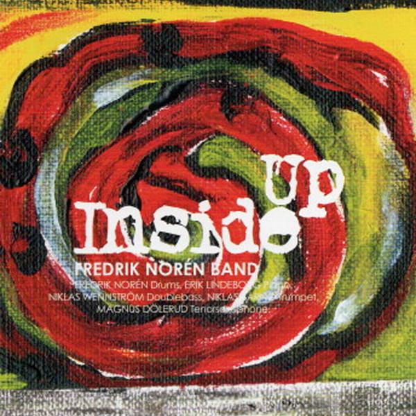 

CD FREDRIK NORÉN BAND - Up Inside MICD017 Mirrors, Tokyo 2009 Japan ObiJazz Used