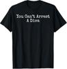 You Can’t Arrest A Diva T-Shirt, Funny Sassy Quote Tee, Attitude Humor Shirt, Sarcastic Diva Graphic Tee