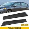 2pcs Door Pillar Molding Left Right Fit 2012-2015 Honda Civic 4 Dr 72430-TR3-A01