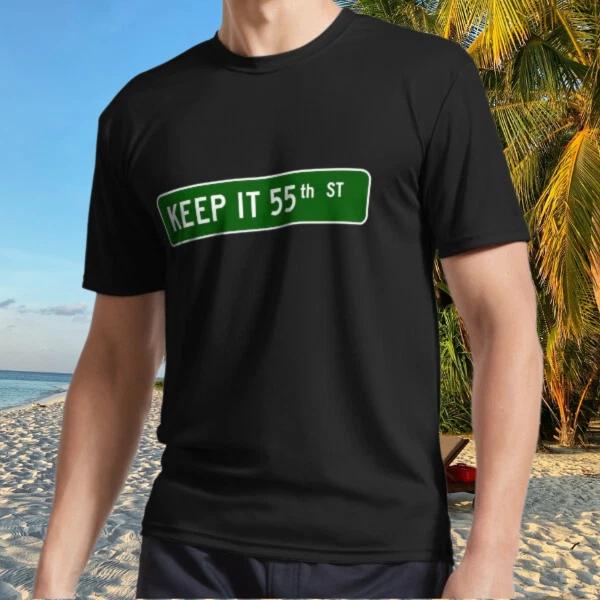 

Keep it 55th Street Active T-Shirt Funny Size S to 5XL M