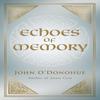 Echoes of Memory by ODonohue & John & Ph.D. Paperback Book 9781848270749