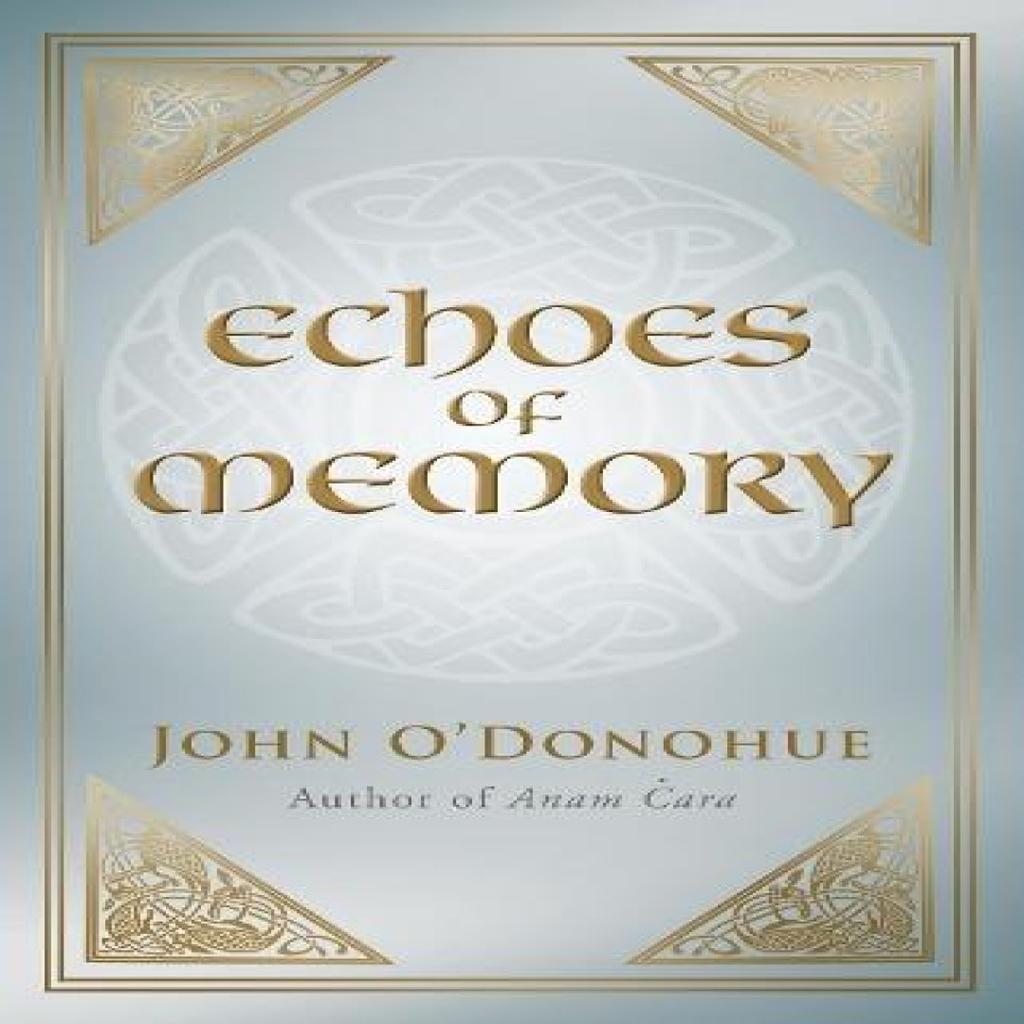 Echoes of Memory by ODonohue & John & Ph.D. Paperback Book 9781848270749