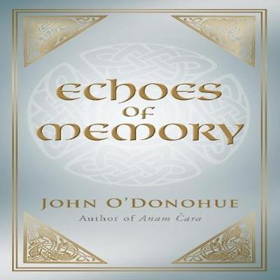 Echoes of Memory by ODonohue & John & Ph.D. Paperback Book 9781848270749