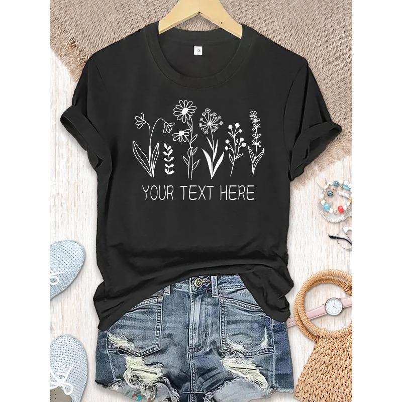 

Women s T-Shirt for Flower Lovers, Personalized Floral Graphic Tee with Custom Text – Perfect Gift for Teachers, Mothers, Family & Friends 4XL
